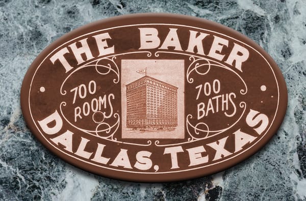 Plaque from the Baker Hotel. 700 Rooms. 700 Baths.